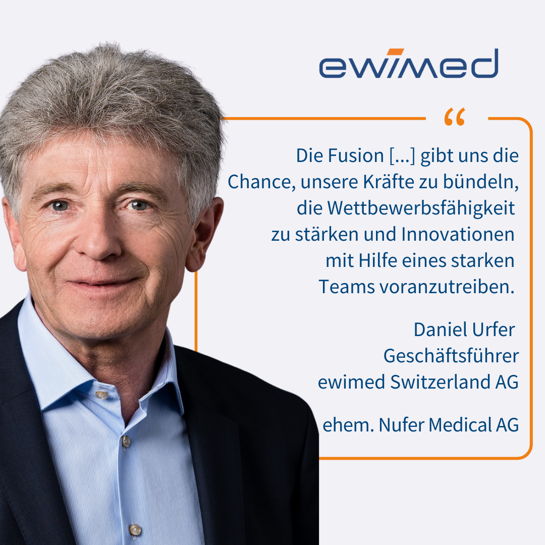 Daniel Urfer - ewimed Switzerland AG fusioniert mit Nufer